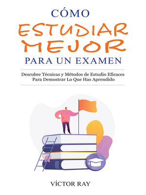 cover image of Cómo Estudiar Mejor Para Un Examen